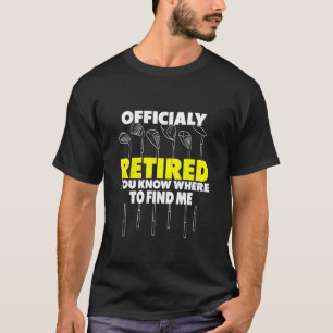 Camiseta Oficialmente Aposentado Você Sabe Onde Me Encontra