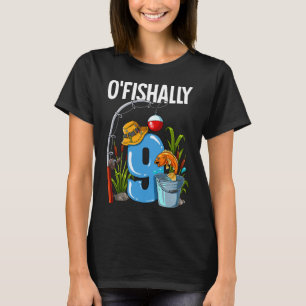 Camiseta O'fishally 9 Anos de Idade Aniversário de 9 anos d