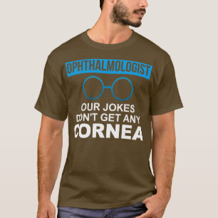Camiseta Oftalmologista As Nossas Piadas Não Conseguem Córn