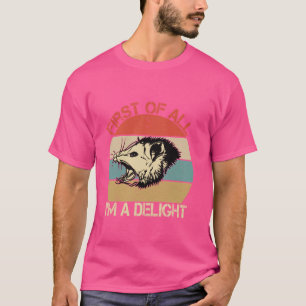 Camiseta Ogambm Possum Em Primeiro Lugar Eu Sou Um Sarcast