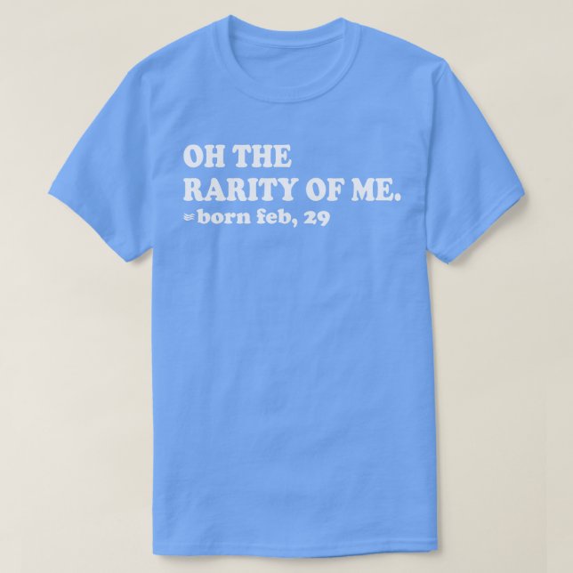 Camiseta Oh, a raridade de mim feb nascer (Frente do Design)