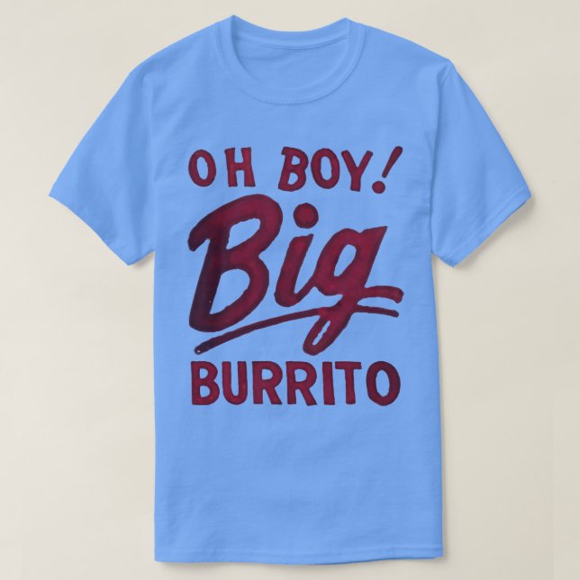 Camiseta Oh Boy Big Burrito (Frente do Design)