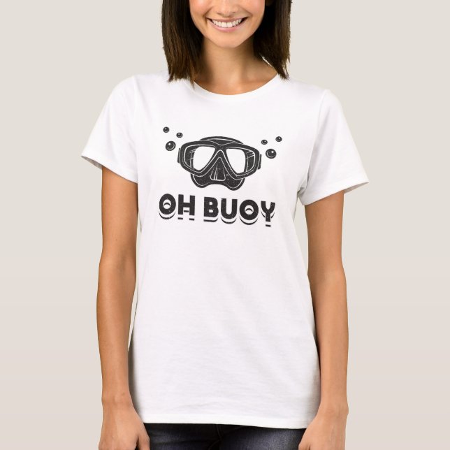 Camiseta Oh Buoy Scuba Mergulhando Mergulho Diver Ocean Dee (Frente)