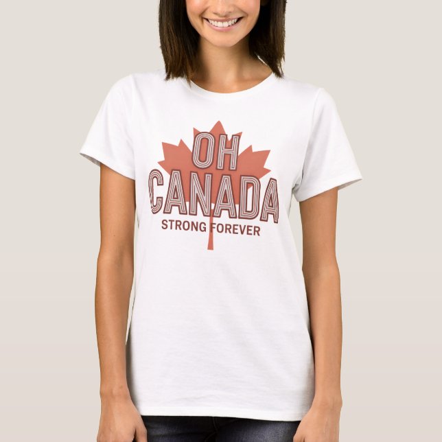 Camiseta Oh Canadá Forte para sempre (Frente)