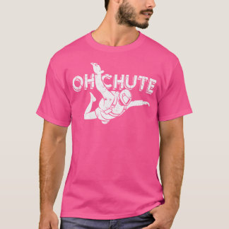 Camiseta Oh Chute - Extreme Sports Parachute Sky Divino