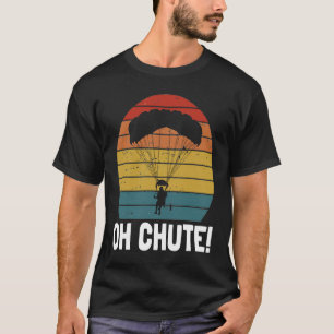 Camiseta Oh Chute Para Skydiver Paraglider Homens