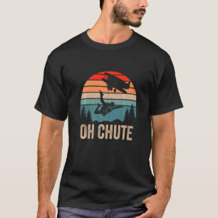 Camiseta Oh Chute Skydiving Skydive Sky Merging Skydiver Vi