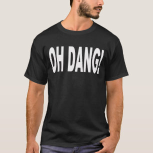CAMISETA OH DANG!