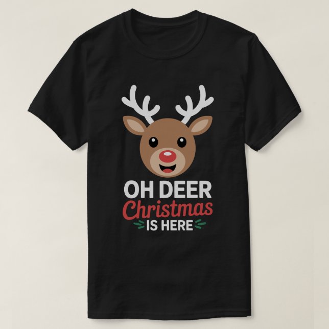 Camiseta Oh Deer Christmas Is Here Cute Reindeer Tee (Frente do Design)