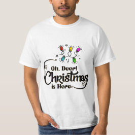 Camiseta "Oh Deer! Christmas is Here" Funny Holiday Quote