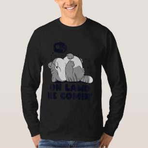 Camiseta Oh Deus Ele Está Chegando Preguiçoso Chonk Cat Fat