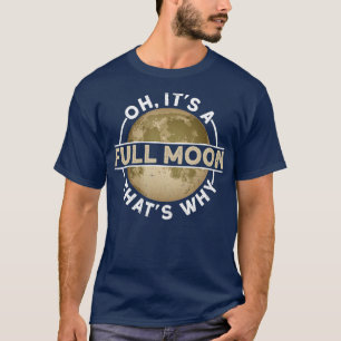 Camiseta Oh, É Uma Lua Cheia