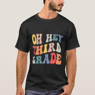 Camiseta Oh Hey Terceira Série Divertido Retorno às Aulas E