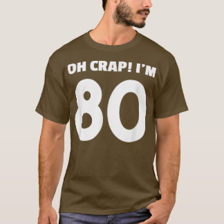 Camiseta Oh, merda Im 8080th Birthday Engraçado Presente pa
