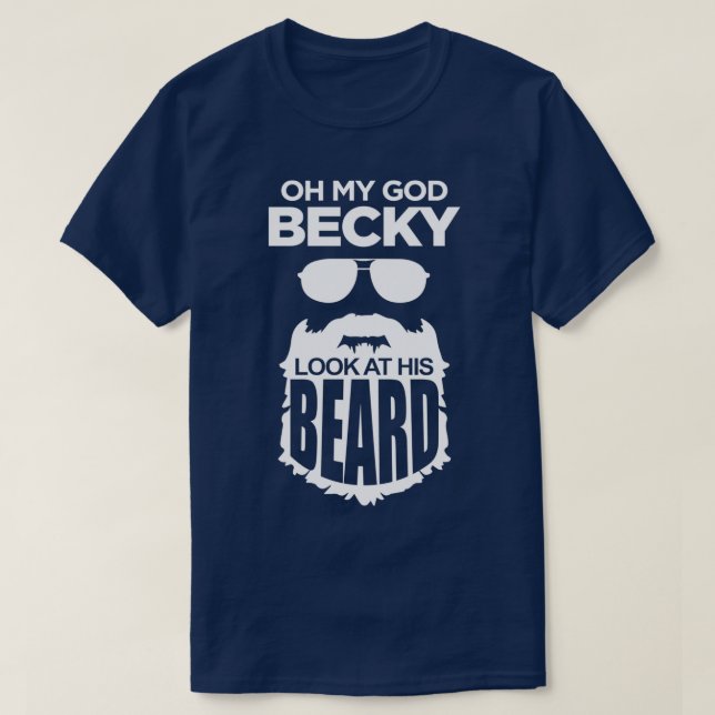 Camiseta Oh Meu Deus Becky Olhe A Barba Dele 2 (Frente do Design)