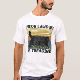 Camiseta Oh, meu Deus, ele treading Vintage