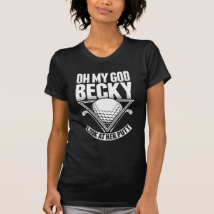 Camiseta Oh meu olhar de Becky do deus em seu golfe da