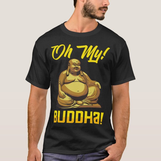 Camiseta Oh My Buddha Buddhist  Meditation & Mindfulness (Frente)