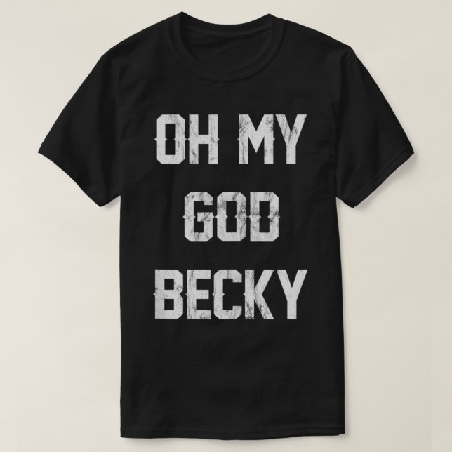 Camiseta Oh My God Becky NEW Distressed Lettering Tank Top5 (Frente do Design)