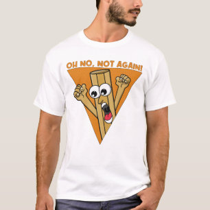 Camiseta Oh Não, Outra Vez