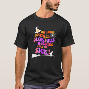 Camiseta Oh, Olhe Outra Manhã Gloriosa Me Faz Doer