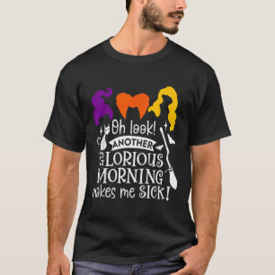 Camiseta Oh, Olhe Outra Manhã Gloriosa Me Faz Doer