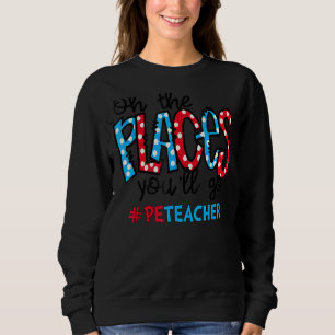 Camiseta Oh, Os Lugares Que Você Vai Fazer Educação Física