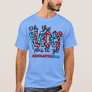 Camiseta Oh, Os Lugares Que Você Vai Para O Professor De Ja
