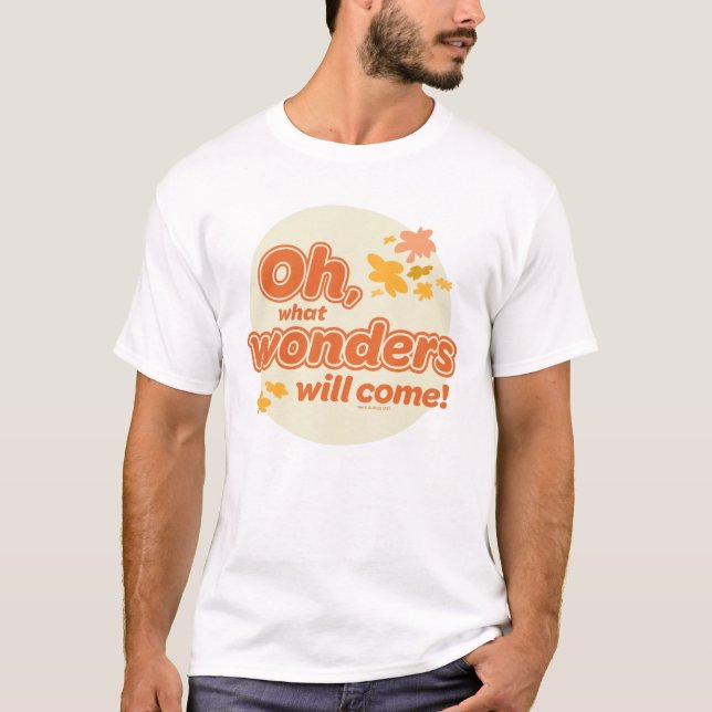Camiseta Oh, Os Lugares Que Você Vai! "Que Maravilhas Vêm" (Frente)