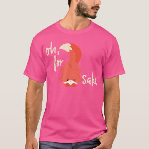 Camiseta Oh Para A Fox Sake O Melhor Preço Da Raposa Corta