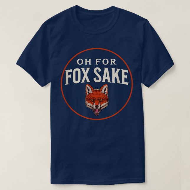 Camiseta OH PARA A FOX SAKE Piada Engraçado (Frente do Design)