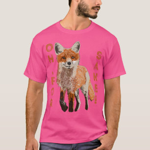 Camiseta Oh Para Fox Sake