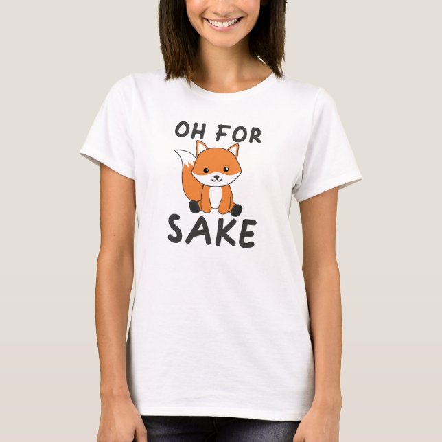 Camiseta Oh Para Fox Sake Engraçado Foxes Pun (Frente)