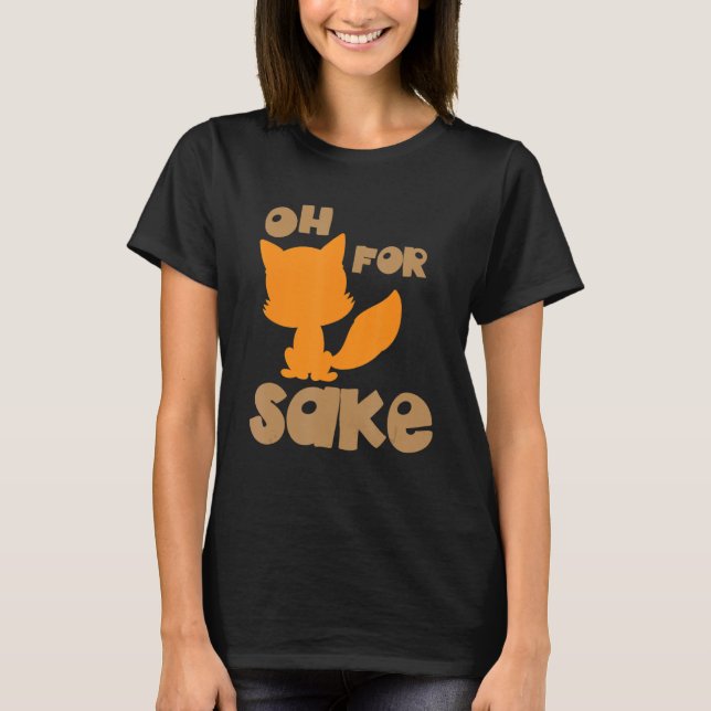 Camiseta Oh Para Fox Sake Sarcastic Pun Piada Aniversário (Frente)
