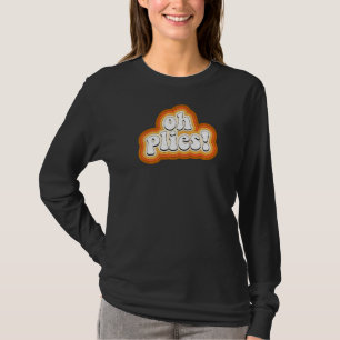 Camiseta Oh Plies Retro Vintage Style Balé Dance Pun Piada