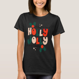 Camiseta Oh-Por-Golly Tenha Um Natal Holly-Jolly Este Ano