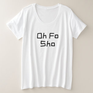 Camiseta Oh, por humor de show, risse Slang, com CERTEZA