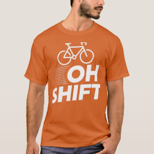 Camiseta Oh Shift Funny Andando de bicicleta EssentialCopy