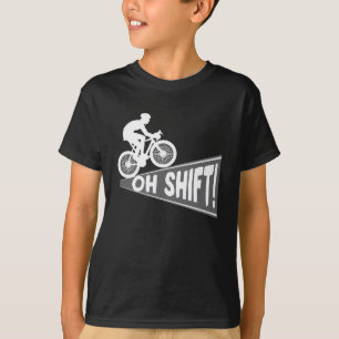 Camiseta Oh Shift Mountain Bike MTB Rider Biker
