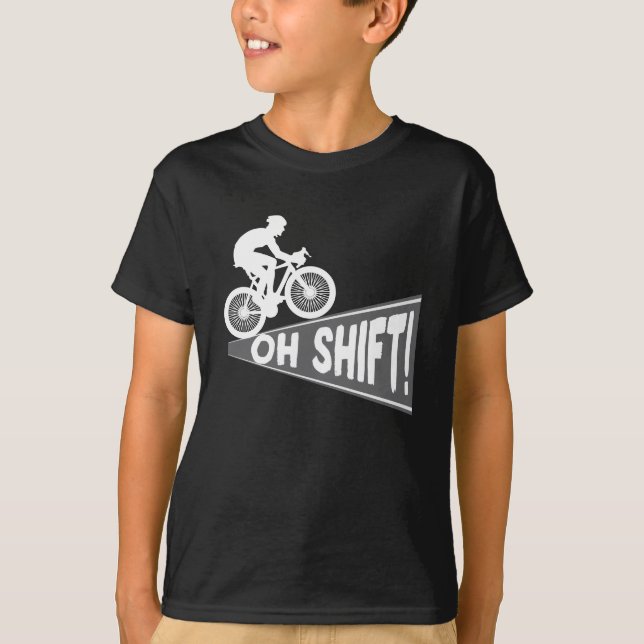 Camiseta Oh Shift Mountain Bike MTB Rider Biker (Frente)