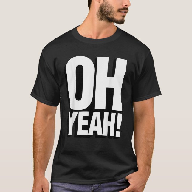 Camiseta Oh Sim, Citação Expressão T Shirt (Frente)