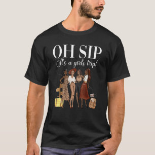 Camiseta Oh Sip É uma Viagem de Meninas Negros Africanos