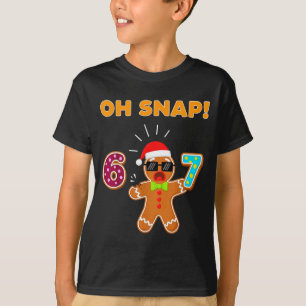 Camiseta Oh Snap 67 Seis Sete Meme Homem de Biscoito Engraç