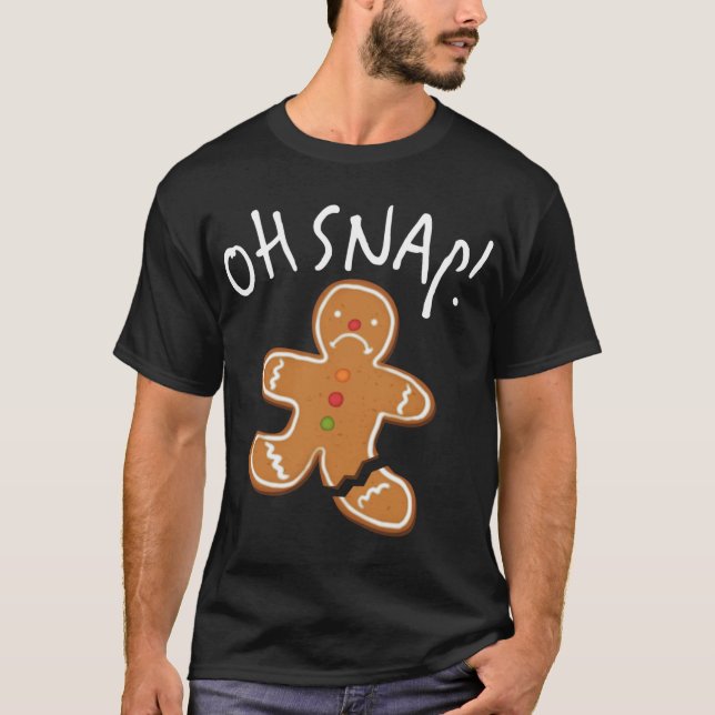 Camiseta Oh, Snap! Gingerbird Man Cookie Funny Perna Quebra (Frente)
