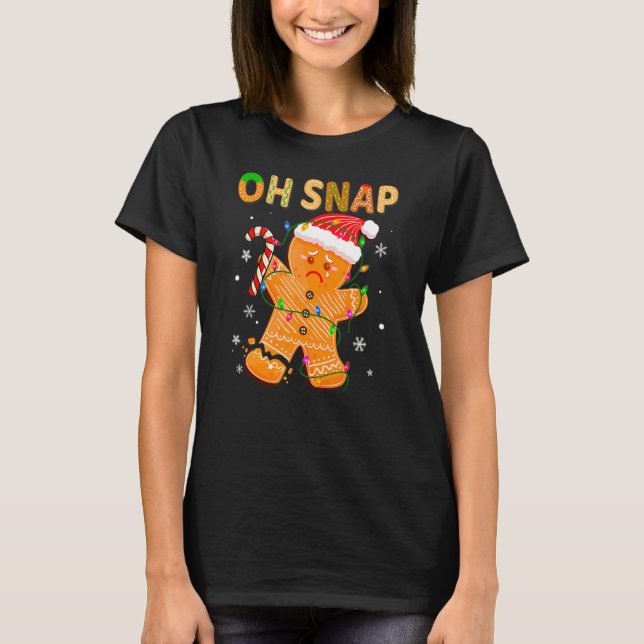 Camiseta Oh Snap Gingerbread Man Christmas Cookie Costume B (Frente)