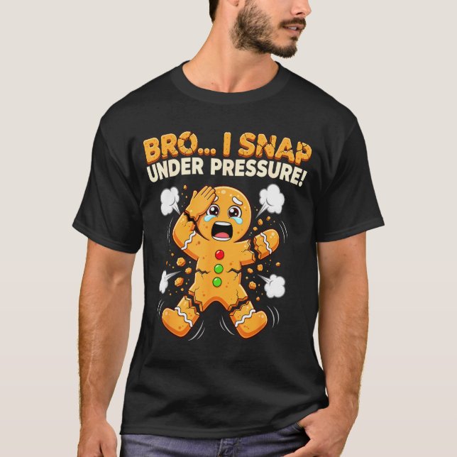 Camiseta Oh Snap Gingerbread Man Cookies I Snap Under Press (Frente)