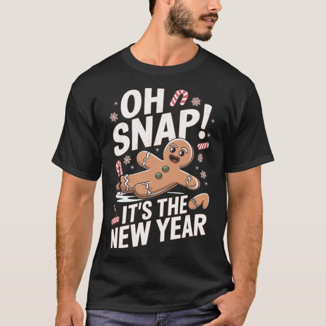 Camiseta Oh Snap It's The New Year Gingerbread Man Christma (Frente)