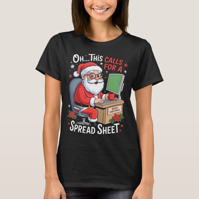 Camiseta Oh This Calls For A Spreadsheet Santa Excel Funny  (Frente)