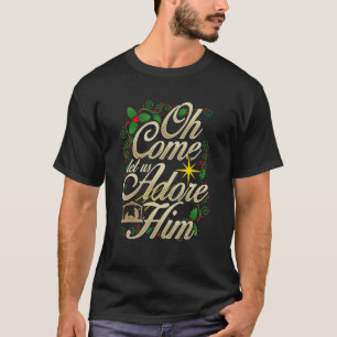 Camiseta Oh Venha Vamos Adorá-Lo Natal Religião