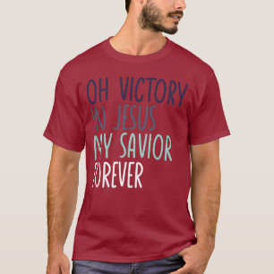 Camiseta Oh Vitória em Jesus Meu Salvador Para Sempre Crist